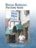 The Stone Balloon : The Early Years [Click for larger image]