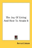 The Joy of Living and How to Attain It [Click for larger image]