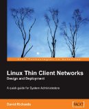 Linux Thin Client Networks Design and Deployment [Click for larger image]
