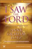 I Saw the Lord : A Wake-up Call for Your Heart Participant's Guide [Click for larger image]