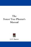 The Forest Tree Planter's Manual [Click for larger image]