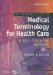 An Introduction to Medical Terminology for Health Care: A Self-teaching Package
