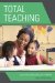 Total Teaching : Your Passion Makes It Happen cover