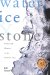 Water, Ice and Stone : Science and Memory on the Antarctic Lakes cover