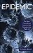 Epidemic : The Past, Present and Future of the Diseases That Made Us cover