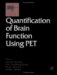  Quantification of Brain Function Using Pet