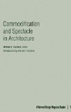 Commodification And Spectacle in Architecture : A Harvard Design Magazine Reader [Click for larger image]