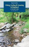 Hiking, Cycling, & Canoeing in Maryland : A Family Guide [Click for larger image]