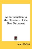 An Introduction to the Literature of the New Testament [Click for larger image]