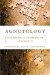 Agnotology : The Making and Unmaking of Ignorance cover