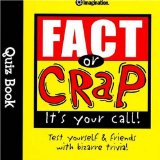 Fact or Crap : It's Your Call! [Click for larger image]
