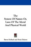 The System of Nature : Or, Laws of the Moral and Physical World [Click for larger image]