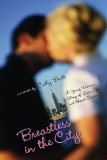Breastless in the City : A Young Woman's Story of Love, Loss, and Breast Cancer [Click for larger image]