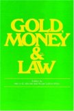 Gold, Money & The Law [Click for larger image]