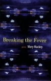 Breaking the Fever : Poems [Click for larger image]