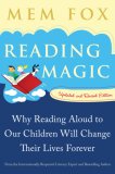 Reading Magic : Why Reading Aloud to Our Children Will Change Their Lives Forever [Click for larger image]