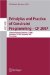 Principles and Practice of Constraint Programming - CP 2007 : 13th International Conference, CP 2007, Providence, RI, USA, September 25-29, 2007, Proceedings cover