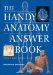 The Handy Anatomy Answer Book cover