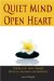 Quiet Mind, Open Heart : Finding Inner Peace Through Reflection, Journaling, and Meditation cover