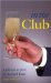 In the Club : A Political Sex Farce for the Stage cover