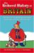 The Reduced History of Britain: The Story of the World's Greatest Little Nation Squeezed into 101 Moments