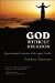 God Without Religion : Questioning Centuries of Accepted Truths cover