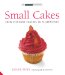 Small Cakes : From Fondant Fancies to Florentines cover