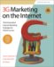 3G Marketing on the Internet : Third-generation Internet Marketing Strategies for Online Success cover