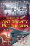 Secrets of Antigravity Propulsion : Tesla, Ufos, and Classified Aerospace Technology [Click for larger image]