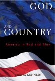God and Country : America in Red and Blue [Click for larger image]