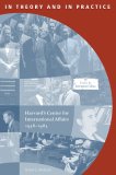 In Theory and in Practice : Harvard's Center for International Affairs, 1958-1983 [Click for larger image]