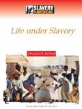 Life Under Slavery [Click for larger image]