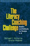 The Literacy Coaching Challenge : Models and Methods for Grades K-8 [Click for larger image]