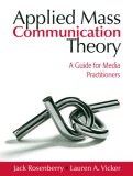 Applied Mass Communication Theory : A Guide for Media Practitioners [Click for larger image]
