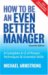 How to Be an Even Better Manager : A Complete A-Z of Proven Techniques & Essential Skills cover