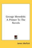 George Meredith : A Primer to the Novels [Click for larger image]