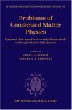 Problems of Condensed Matter Physics : Quantum Coherence Phenomena in Electron-hole and Coupled Matter-light Systems [Click for larger image]