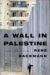 A Wall in Palestine cover