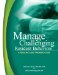 Manage Challenging Resident Behaviors : A Resource And Training Guide cover