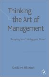 Thinking The Art of Management : Stepping into Heidegger's Shoes' [Click for larger image]