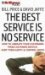 The Best Service Is No Service : How to Liberate Your Customers from Customer Service, Keep Them Happy, & Control Costs cover
