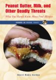 Peanut Butter, Milk, And Other Deadly Threats : What You Should Know About Food Allergies [Click for larger image]