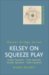 Kelsey on Squeeze Play : Simple Squeezes cover
