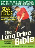 The Long-Drive Bible : How You Can Hit the Ball Longer, Straighter, and More Consistently [Click for larger image]