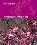 Arbustos con flor/ Flowering Shrubs [Click for larger image]