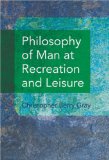 Philosophy of Man at Recreation and Leisure [Click for larger image]