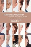 The Hearing Aid Decision : Answers to Your Many Questions [Click for larger image]