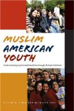 Muslim American Youth : Understanding Hyphenated Identities Through Multiple Methods [Click for larger image]