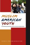 Muslim American Youth : Understanding Hyphenated Identities Through Multiple Methods [Click for larger image]
