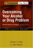 Overcoming Your Alcohol or Drug Problem : Effective Recovery Strategies Therapist Guide [Click for larger image]